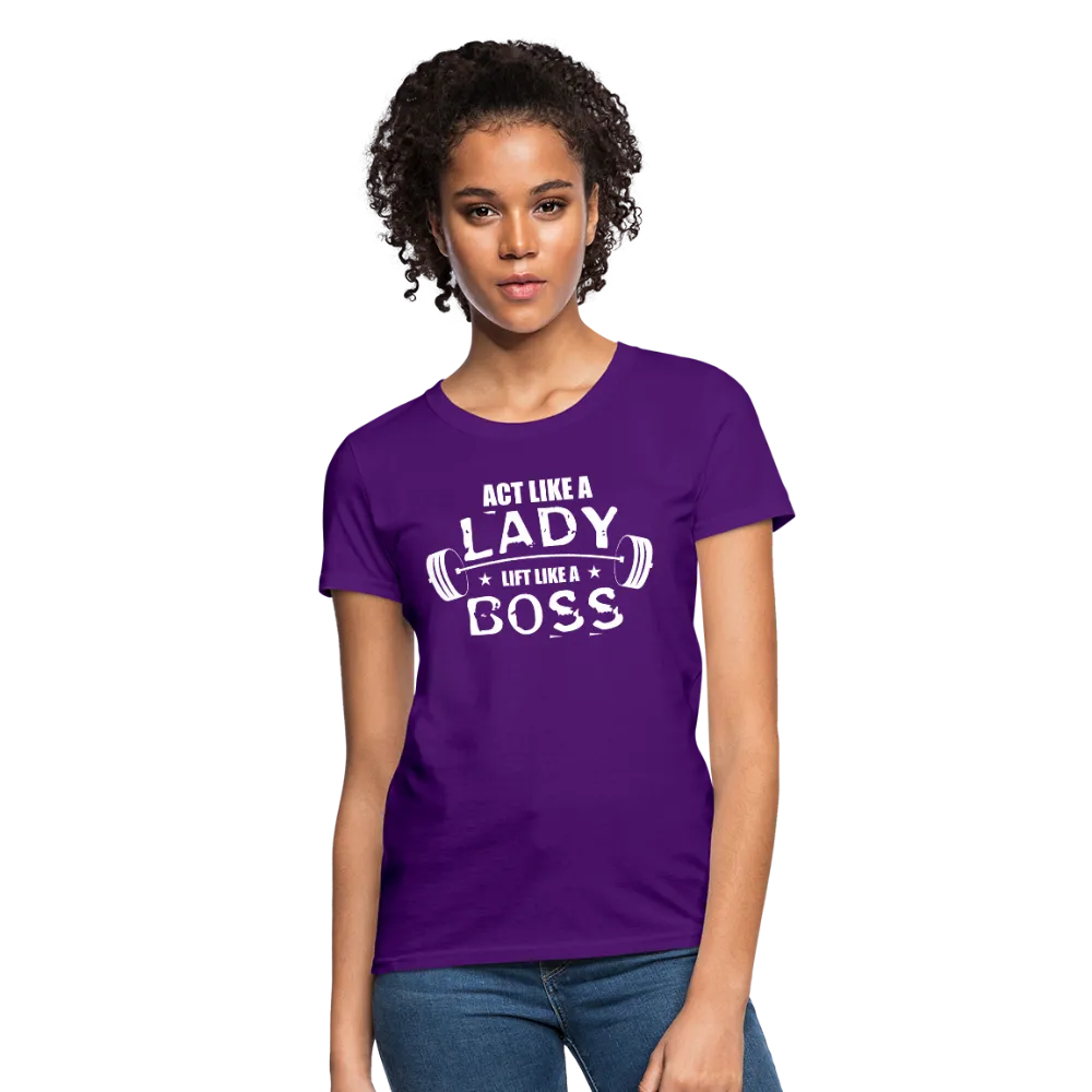 Act Like A Lady Lift Like A Boss Women's T-Shirt