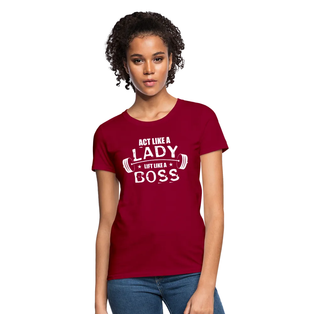 Act Like A Lady Lift Like A Boss Women's T-Shirt