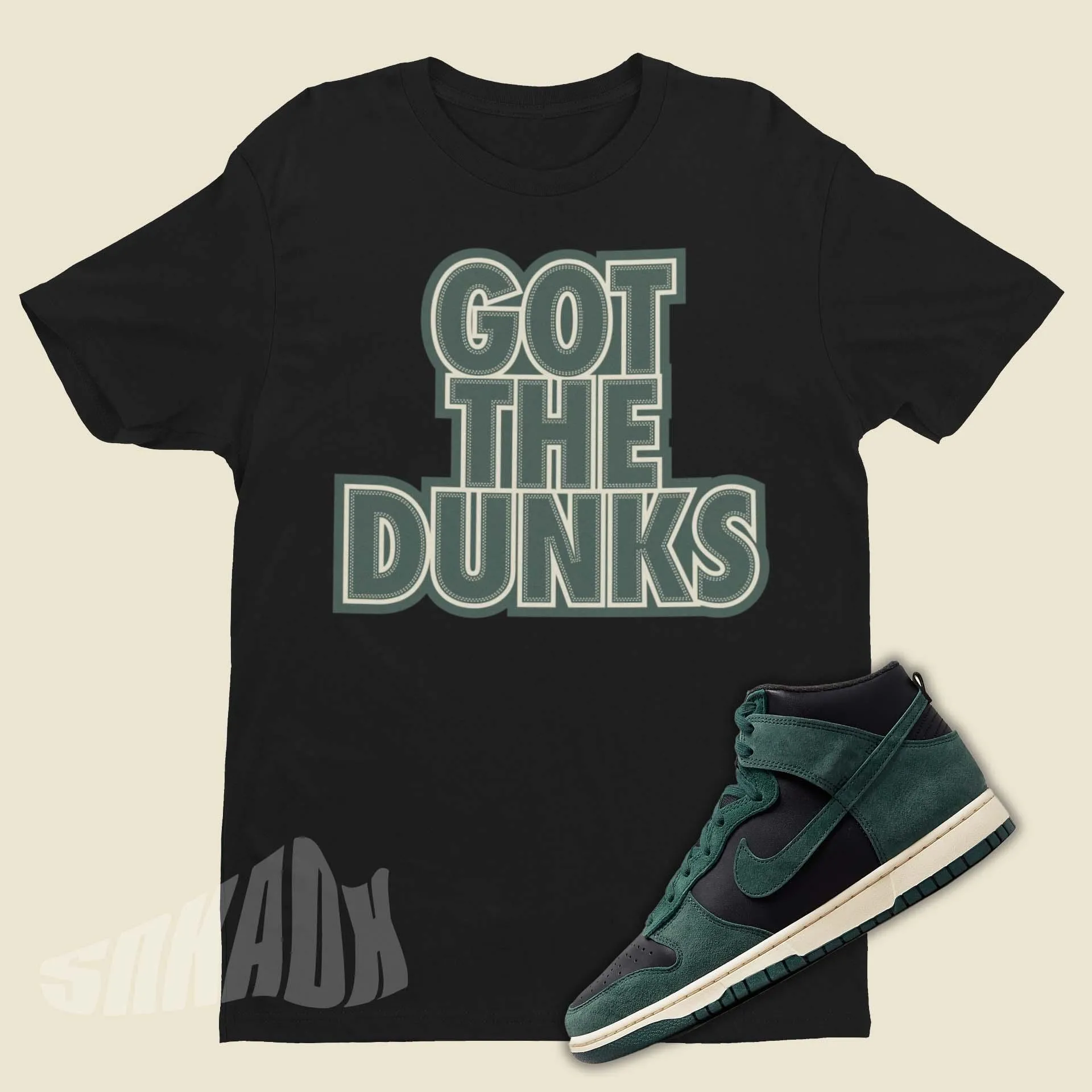 Got The Dunks Shirt To Match Dunk High Faded Spruce